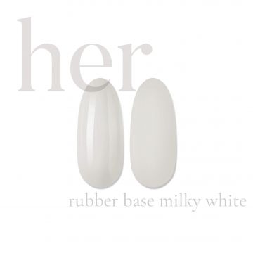 Her Rubber Base Milky White